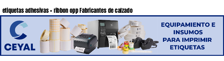 etiquetas adhesivas   ribbon opp Fabricantes de calzado