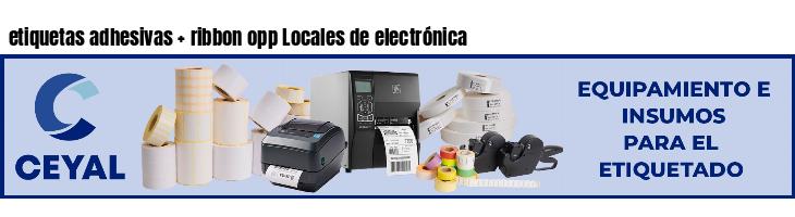 etiquetas adhesivas ribbon opp Locales de electrónica