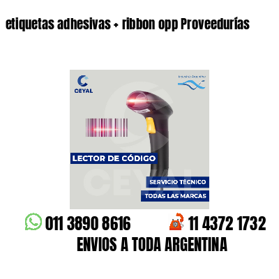 etiquetas adhesivas   ribbon opp Proveedurías