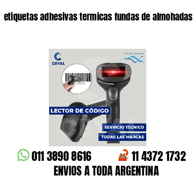 etiquetas adhesivas termicas fundas de almohadas