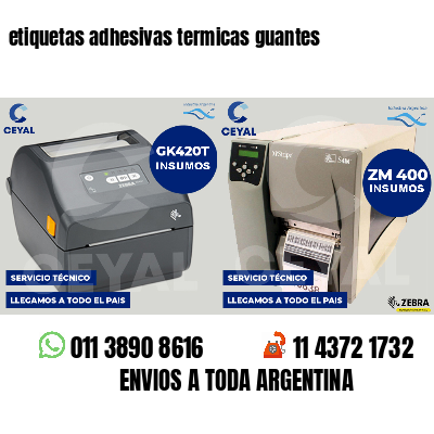 etiquetas adhesivas termicas guantes