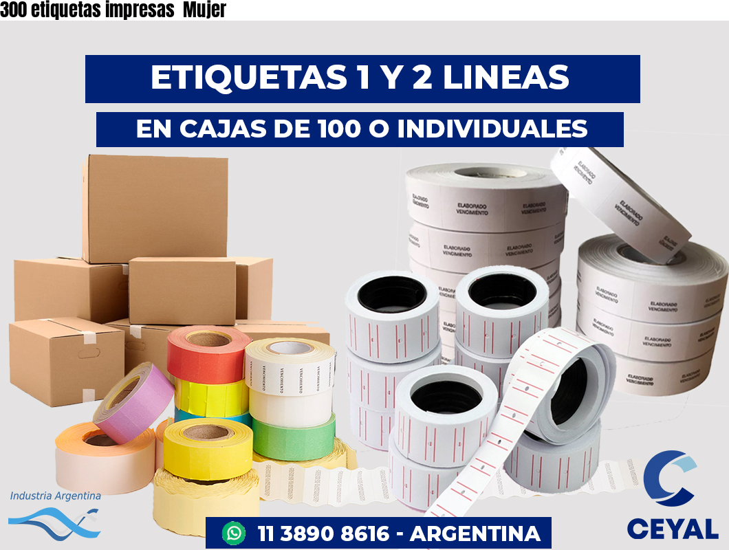 300 etiquetas impresas  Mujer
