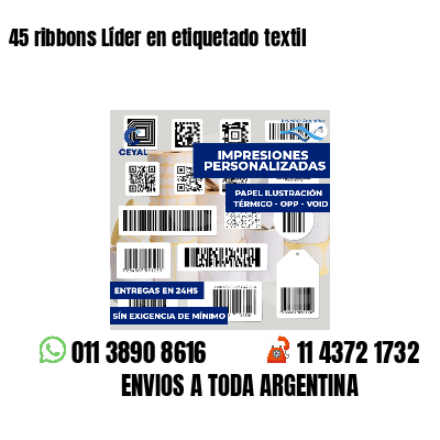 45 ribbons Líder en etiquetado textil