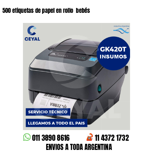 500 etiquetas de papel en rollo  bebés