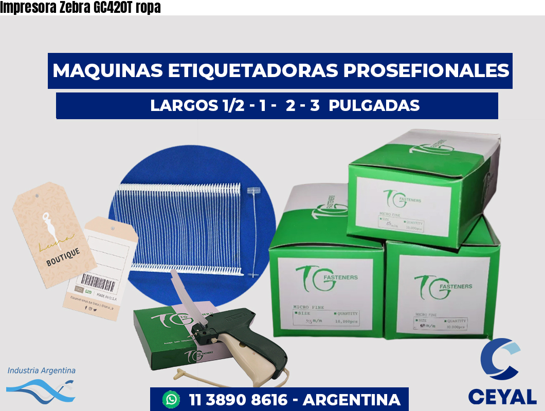 Impresora Zebra GC420T ropa