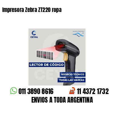 Impresora Zebra ZT220 ropa