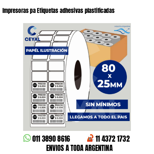 Impresoras pa Etiquetas adhesivas plastificadas