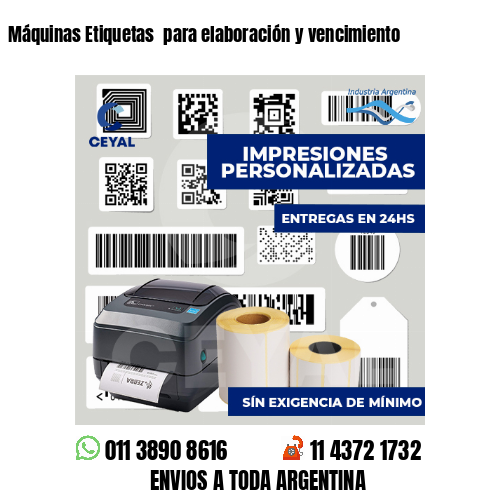 Máquinas Etiquetas  para elaboración y vencimiento