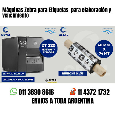 Máquinas Zebra para Etiquetas  para elaboración y vencimiento