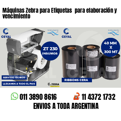 Máquinas Zebra para Etiquetas  para elaboración y vencimiento