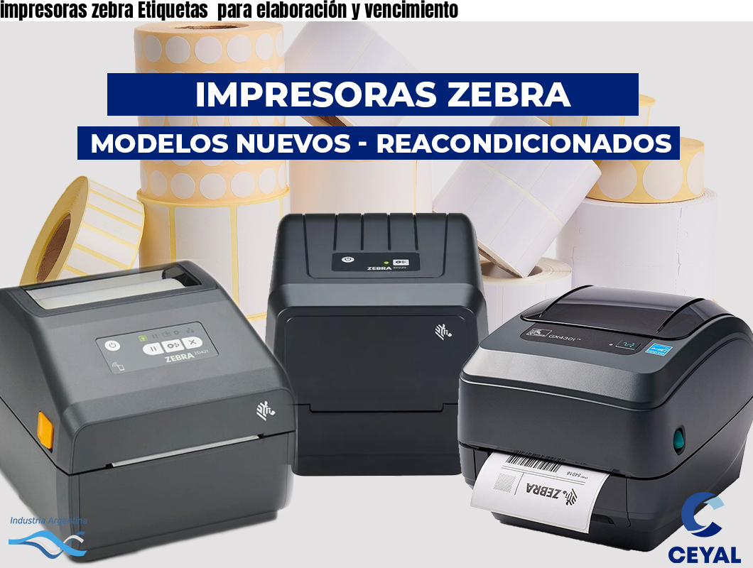 impresoras zebra Etiquetas  para elaboración y vencimiento