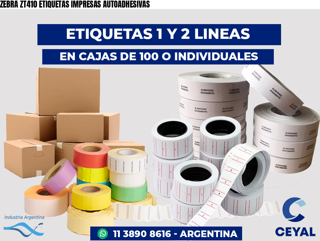 ZEBRA ZT410 ETIQUETAS IMPRESAS AUTOADHESIVAS
