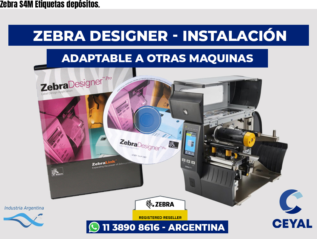 Zebra S4M Etiquetas depósitos.
