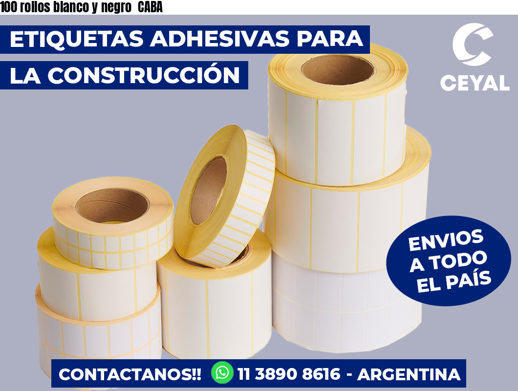 100 rollos blanco y negro  CABA