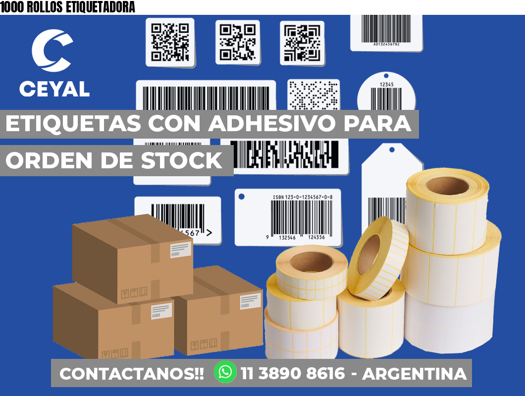1000 ROLLOS ETIQUETADORA