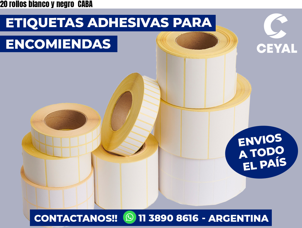 20 rollos blanco y negro  CABA