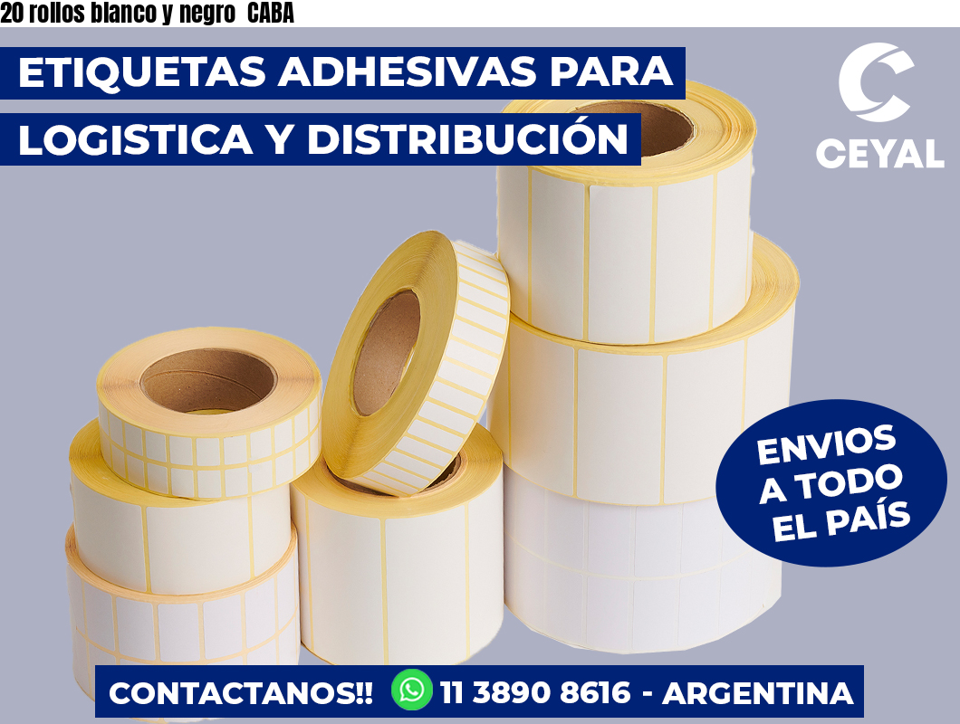20 rollos blanco y negro  CABA