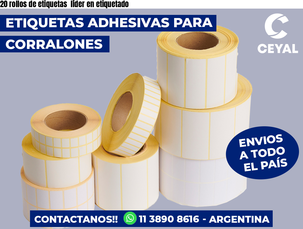 20 rollos de etiquetas  líder en etiquetado
