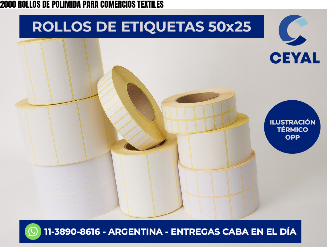 2000 ROLLOS DE POLIMIDA PARA COMERCIOS TEXTILES
