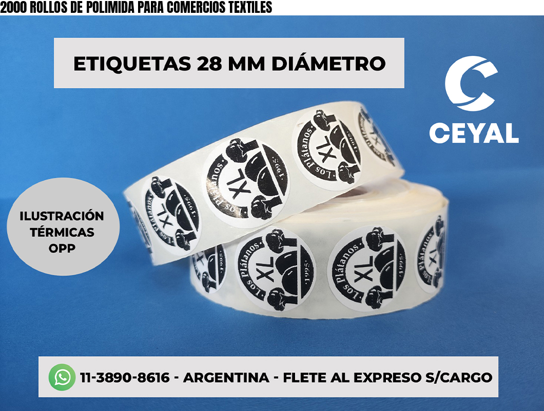 2000 ROLLOS DE POLIMIDA PARA COMERCIOS TEXTILES