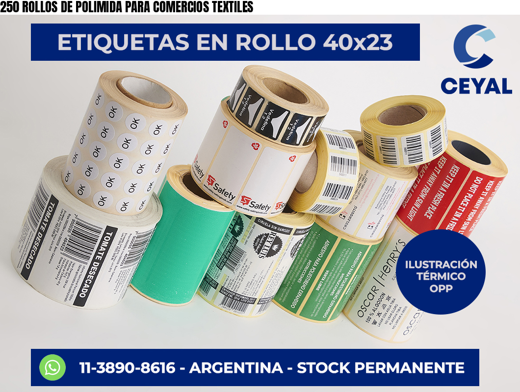 250 ROLLOS DE POLIMIDA PARA COMERCIOS TEXTILES