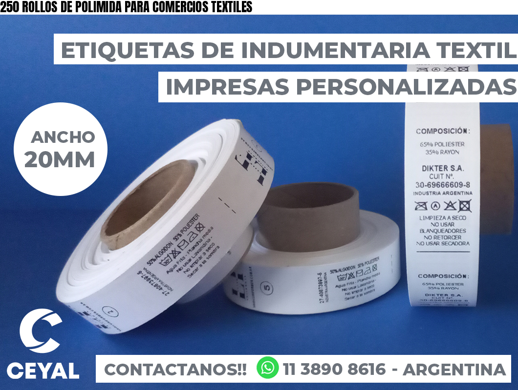 250 ROLLOS DE POLIMIDA PARA COMERCIOS TEXTILES