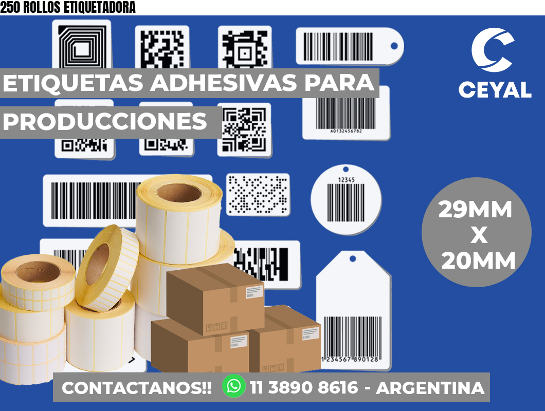 250 ROLLOS ETIQUETADORA