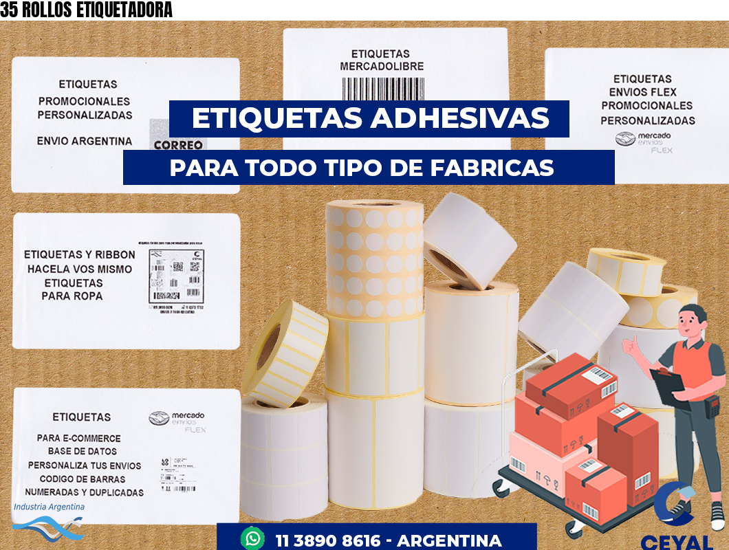 35 ROLLOS ETIQUETADORA