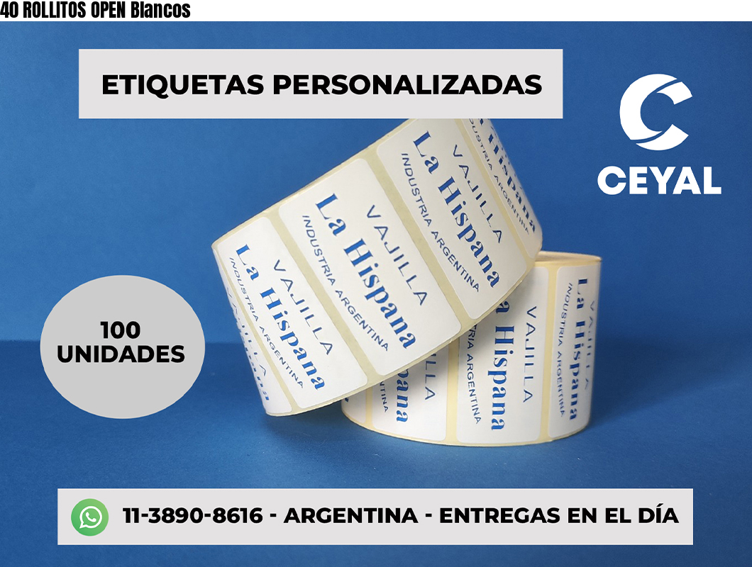 40 ROLLITOS OPEN Blancos