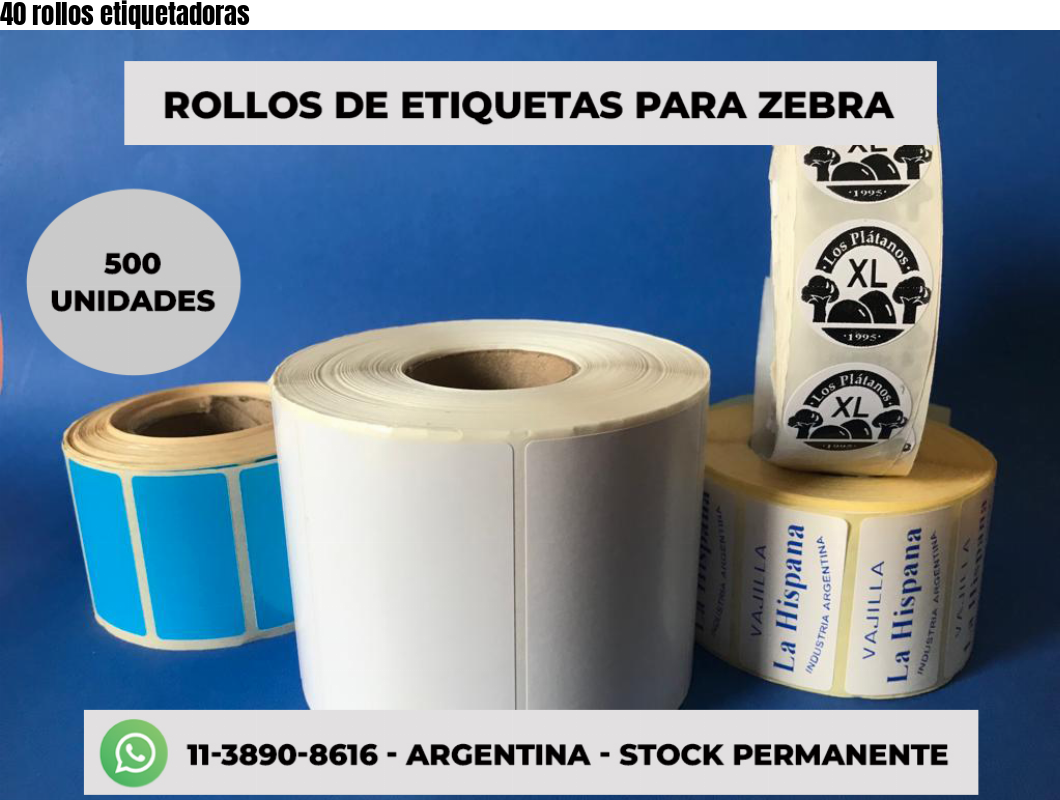 40 rollos etiquetadoras