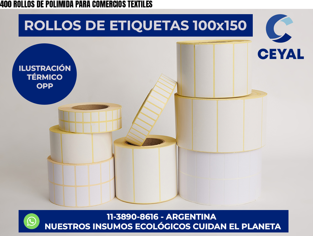 400 ROLLOS DE POLIMIDA PARA COMERCIOS TEXTILES