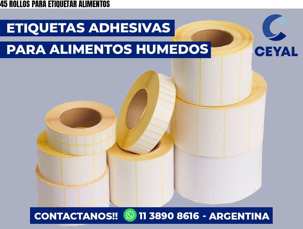45 ROLLOS PARA ETIQUETAR ALIMENTOS