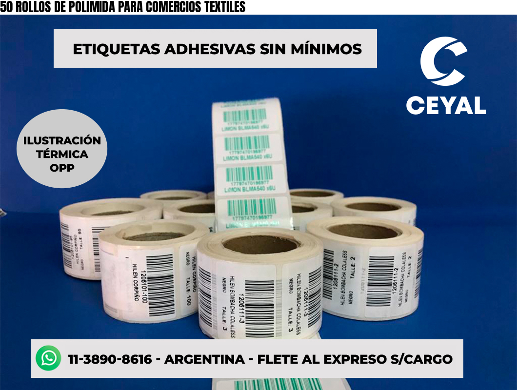 50 ROLLOS DE POLIMIDA PARA COMERCIOS TEXTILES