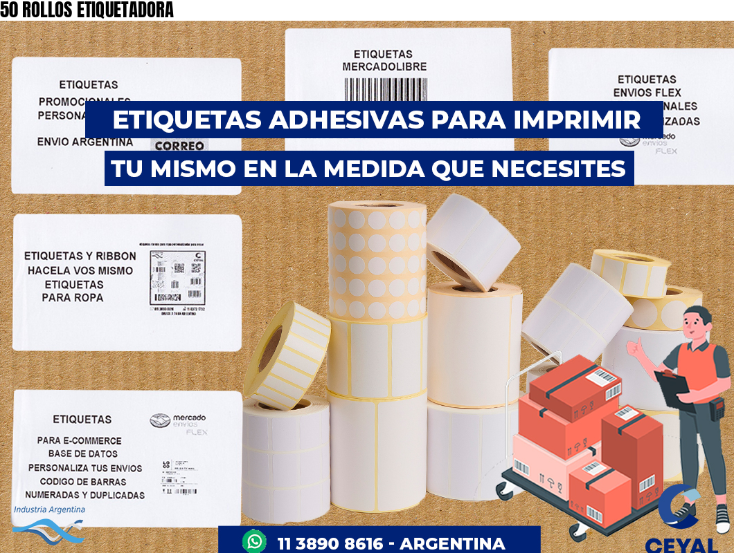 50 ROLLOS ETIQUETADORA