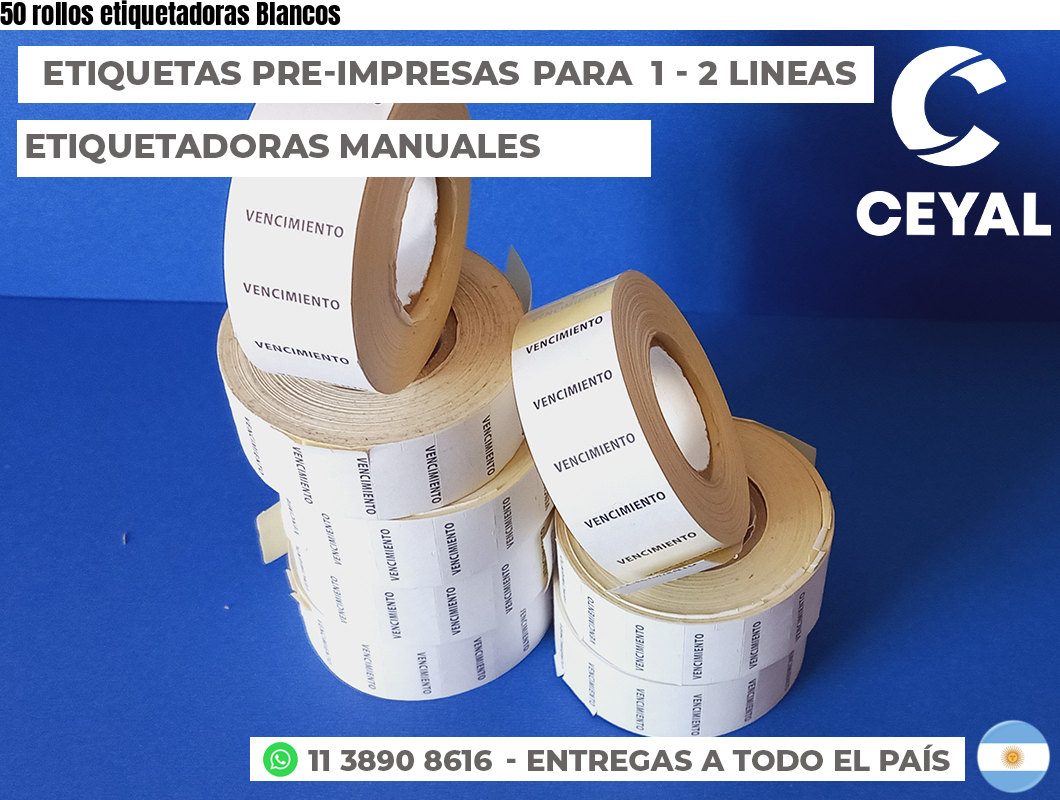 50 rollos etiquetadoras Blancos