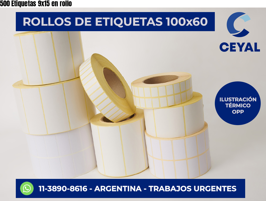 500 Etiquetas 9×15 en rollo