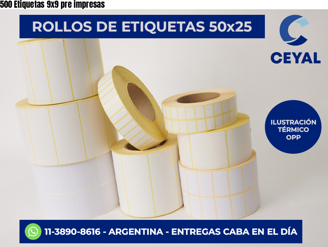 500 Etiquetas 9×9 pre impresas