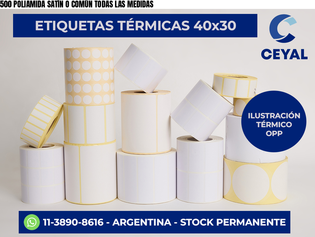 500 POLIAMIDA SATÍN O COMÚN TODAS LAS MEDIDAS
