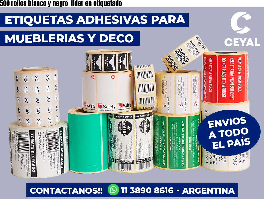 500 rollos blanco y negro  líder en etiquetado