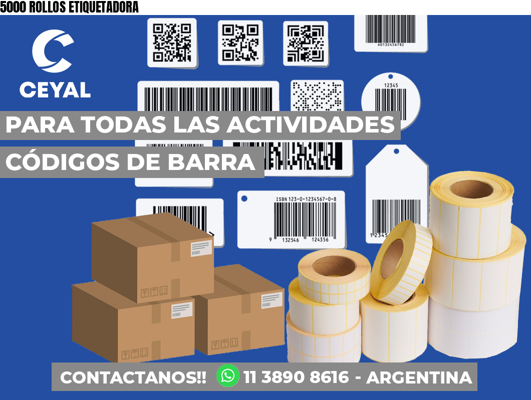 5000 ROLLOS ETIQUETADORA