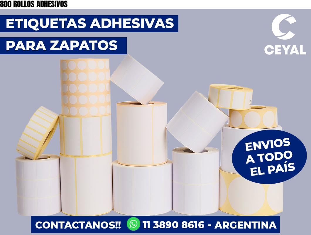 800 ROLLOS ADHESIVOS