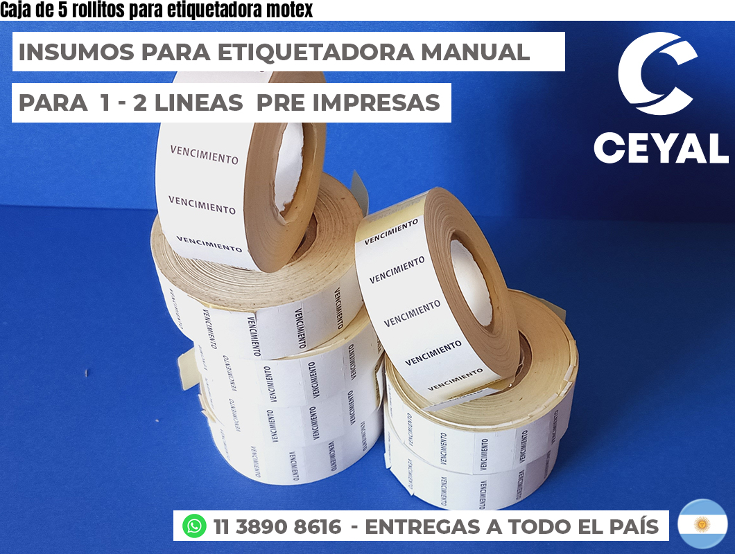Caja de 5 rollitos para etiquetadora motex
