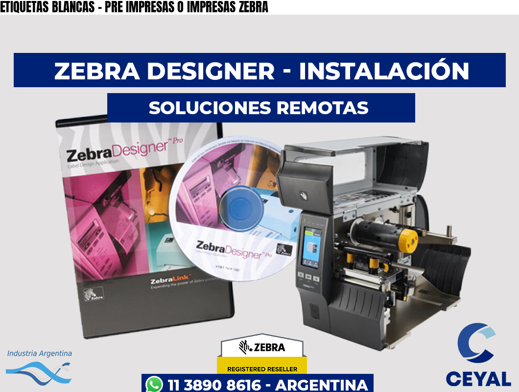 ETIQUETAS BLANCAS - PRE IMPRESAS O IMPRESAS ZEBRA