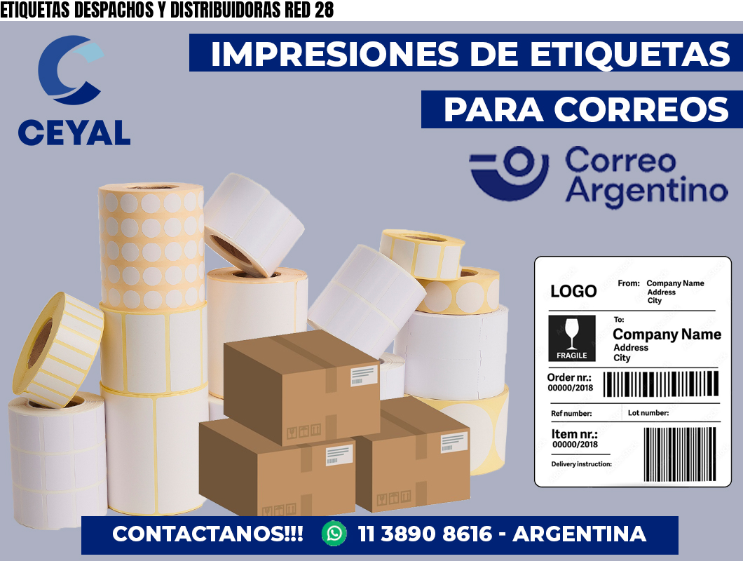 ETIQUETAS DESPACHOS Y DISTRIBUIDORAS RED 28