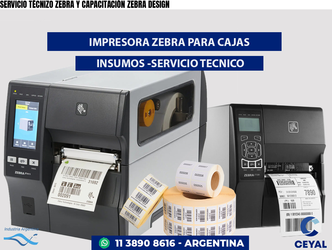 SERVICIO TÉCNIZO ZEBRA Y CAPACITACIÓN ZEBRA DESIGN