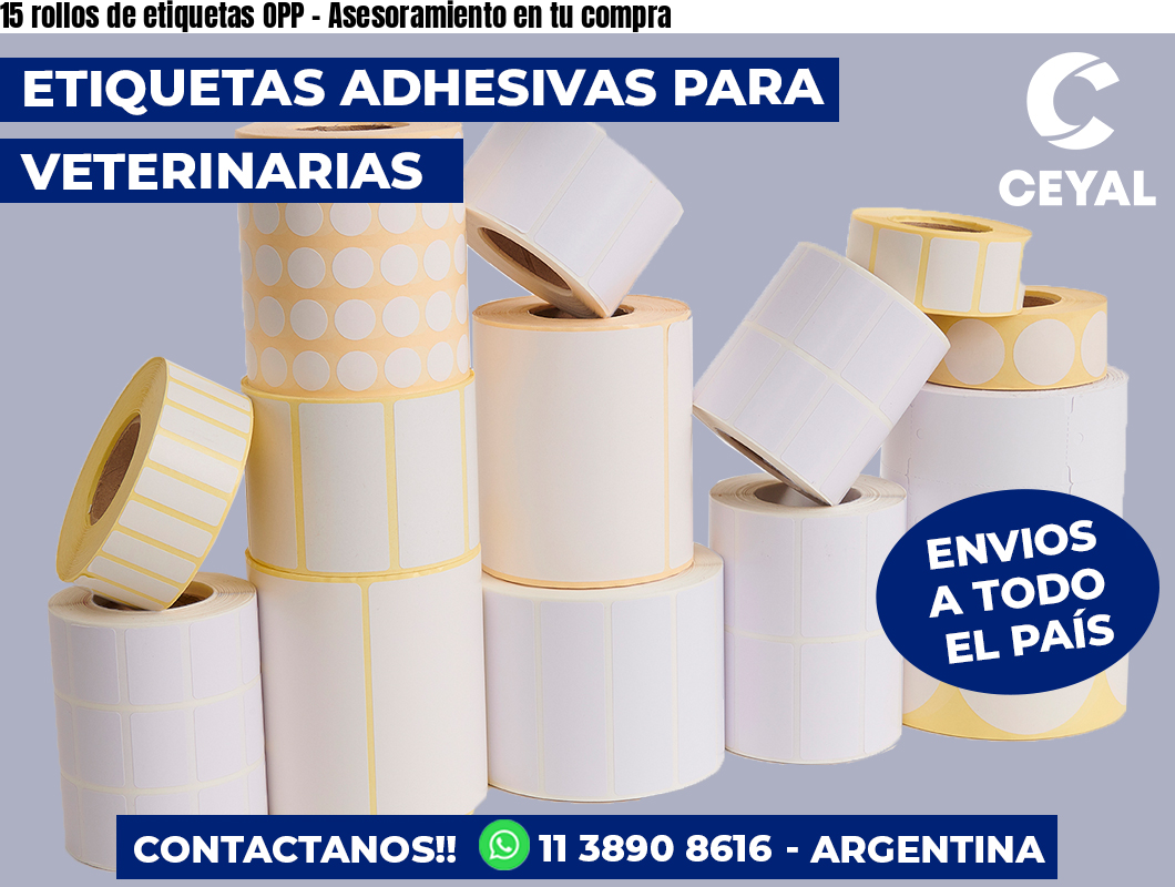 15 rollos de etiquetas OPP - Asesoramiento en tu compra
