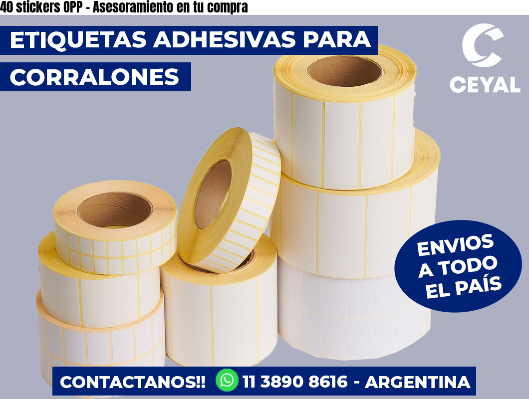 40 stickers OPP – Asesoramiento en tu compra