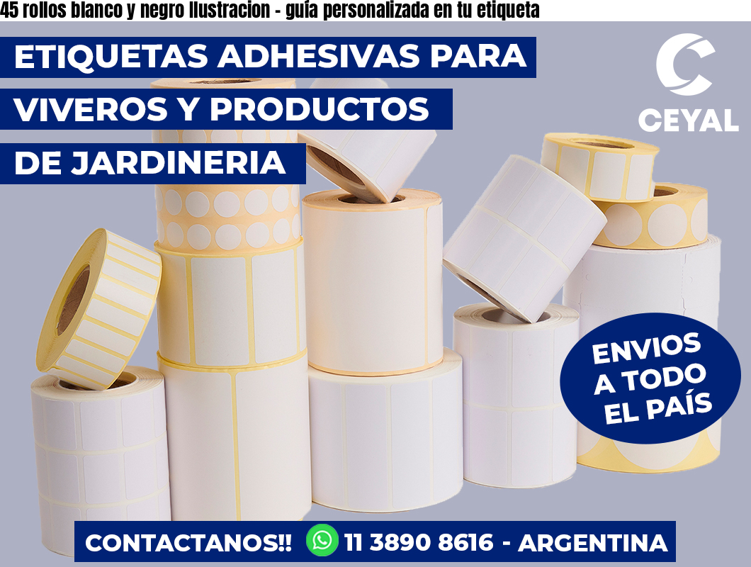 45 rollos blanco y negro Ilustracion - guía personalizada en tu etiqueta