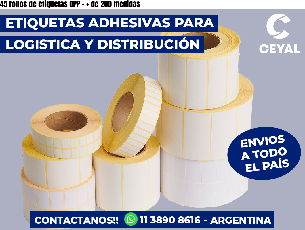 45 rollos de etiquetas OPP - + de 200 medidas