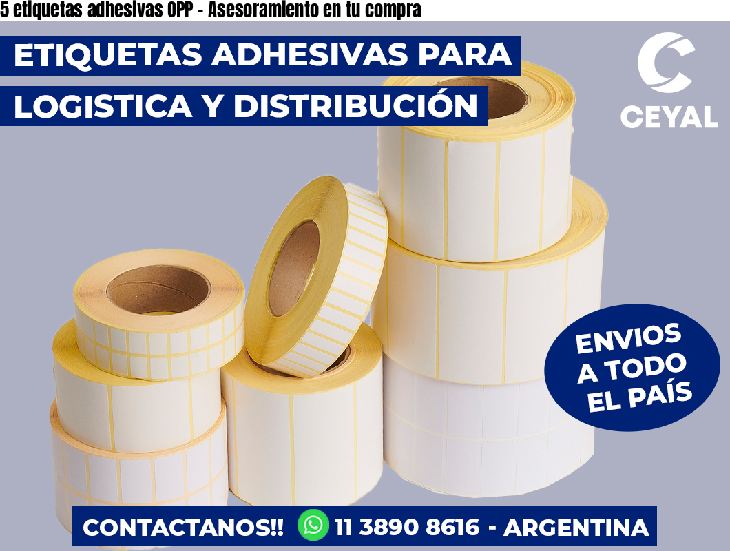 5 etiquetas adhesivas OPP - Asesoramiento en tu compra